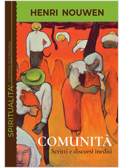 COMUNITA' SCRITTI E DISCORSI INEDITI