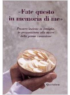 FATE QUESTO IN MEMORIA DI ME PREGARE INSIEM IN FAMIGLIA IN PRE