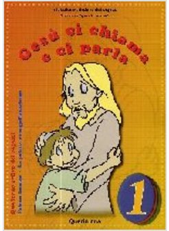 GESU' CI CHIAMA E CI PARLA 1 QUADERNO ATTIVO PER I RAGAZZI