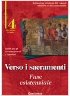 VERSO I SACRAMENTI 4 GUIDA FASE ESISTENZIALE GUIDA PER ACCOMP E GENITORI 2° T.