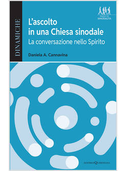 L'ASCOLTO IN UNA CHIESA SINODALE. LA CONVERSAZIONE NELLO SPIRITO