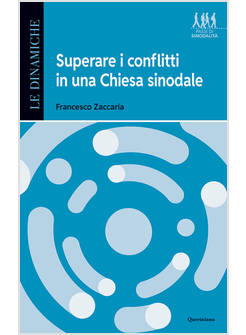 SUPERARE I CONFLITTI IN UNA CHIESA SINODALE