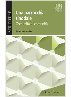 PARROCCHIA SINODALE. COMUNITA' DI COMUNITA' (UNA)