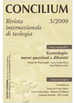 CONCILIUM 3-2009  ECOTEOLOGIA NUOVE QUESTIONI E DIBATTITI