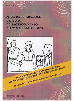 ANSIA DA SEPARAZIONE E MISURA DELL'ATTACCAMENTO NORMALE E PATOLOGICO