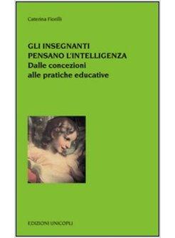 GLI INSEGNANTI PENSANO L'INTELLIGENZA
