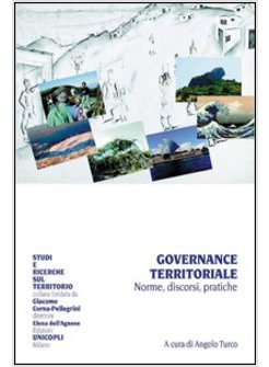 GOVERNANCE TERRITORIALE. NORME, DISCORSI, PRATICHE