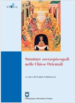 STRUTTURE SOVRAEPISCOPIALI NELLE CHIESE ORIENTALI