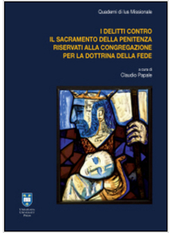 I DELITTI CONTRO IL SACRAMENTO DELLA PENITENZA