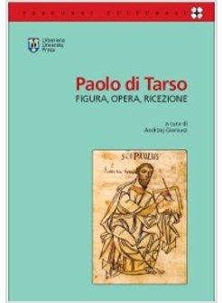 PAOLO DI TARSO FIGURA OPERA RECEZIONE