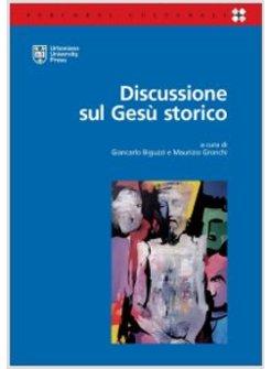 DISCUSSIONE SUL GESU' STORICO VERSO UNA QUARTA RICERCA