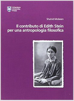 IL CONTRIBUTO DI EDITH STEIN PER UNA ANTROPOLOGIA FILOSOFICA