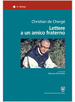 LETTERE A UN AMICO FRATERNO. EDIZ. INTEGRALE