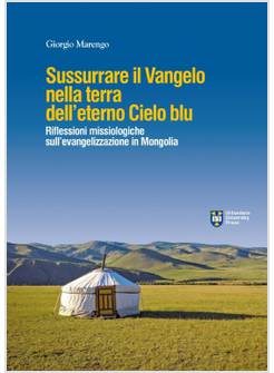 SUSSURRARE IL VANGELO NELLA TERRA DELL'ETERNO CIELO BLU
