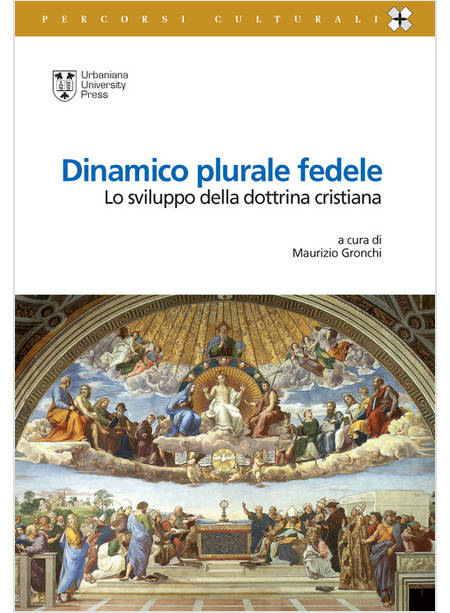 DINAMICO PLURALE FEDELE LO SVILUPPO DELLA DOTTRINA CRISTIANA