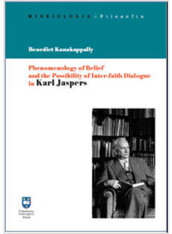 PHENOMENOLOGY OF BELIEF AND THE POSSIBILITY OF INTER-FAITH DIALOGUE A STUDY ON