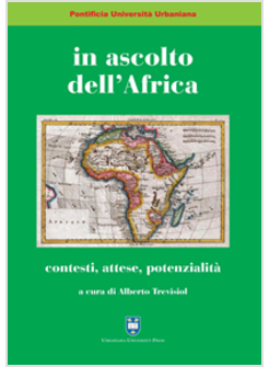 IN ASCOLTO DELL'AFRICA. CONTESTI, ATTESE, POTENZIALITA'