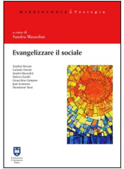 EVANGELIZZARE IL SOCIALE. PROSPETTIVE PER UNA SCELTA MISSIONARIA