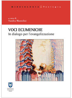 VOCI ECUMENICHE. IN DIALOGO PER L'EVANGELIZZAZIONE. EDIZIONE INTEGRALE