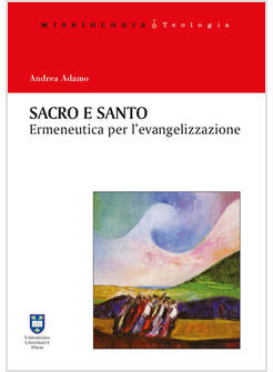 SACRO E SANTO. ERMENEUTICA PER L'EVANGELIZZAZIONE