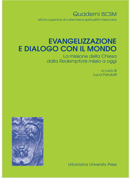 EVANGELIZZAZIONE E DIALOGO CON IL MONDO LA MISSIONE DELLA CHIESA 