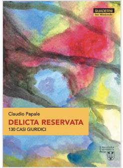 DELICTA RESERVATA 130 CASI GIURIDICI