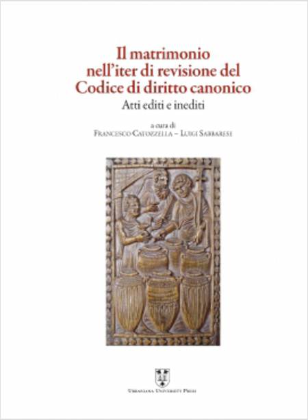 IL MATRIMONIO NELL'ITER DI REVISIONE DEL CODICE DI DIRITTO CANONICO.