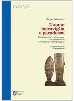 UOMO MERAVIGLIA E PARADOSSO