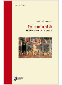 IN COMUNITA'. FONDAMENTI DI ETICA SOCIALE