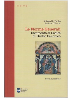 LE NORME GENERALI. COMMENTO AL CODICE DI DIRITTO CANONICO. LIBRO PRIMO