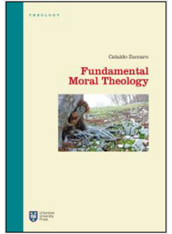 FONDAMENTAL MORAL THEOLOGY