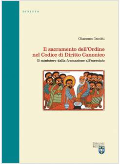 IL SACRAMENTO DELL'ORDINE NEL CODICE DI DIRITTO CANONICO