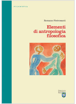 ELEMENTI DI ANTROPOLOGIA FILOSOFICA
