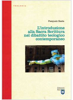 L'INTRODUZIONE ALLA SACRA SCRITTURA NEL DIBATTITO TEOLOGICO CONTEMPORANEO