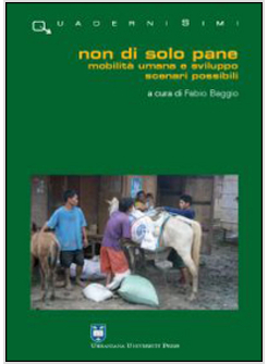 NON DI SOLO PANE. MOBILITA' UMANA E SVILUPPO. SCENARI POSSIBILI