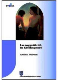 SOGGETTIVITA' IN KIERKEGAARD