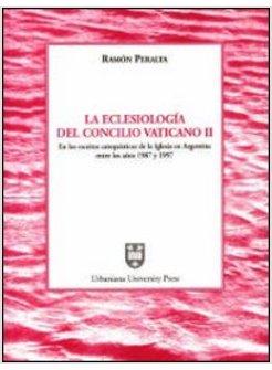 ECCLESIOLOGíA DEL CONCILIO VATICANO II EN LOS ESCRITOS CATEQUíSTICOS DE LA (LA)