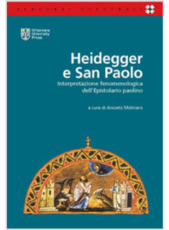 HEIDEGGER E SAN PAOLO L'INTERPRETAZIONE FENOMENOLOGICA HEIDEGGERIANA