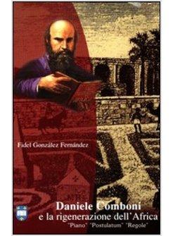 DANIELE COMBONI E LA RIGENERAZIONE DELL'AFRICA