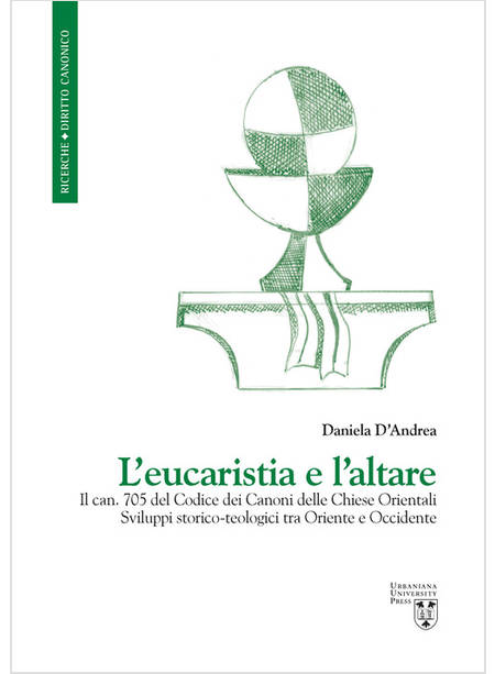 EUCARISTIA E L'ALTARE. IL CAN. 705 DEL CODICE DEI CANONI DELLE CHIESE ORIENTALI.