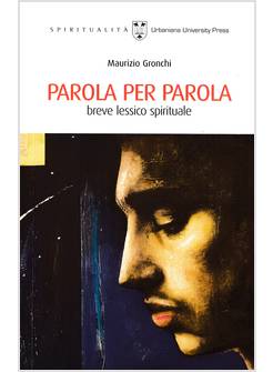 PAROLA PER PAROLA BREVE LESSICO SPIRITUALE