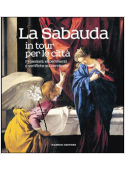 SABAUDA IN TOUR PER LE CITTA'. PROIEZIONI, ESPERIMENTI E VERIFICHE SUL TERRITORI
