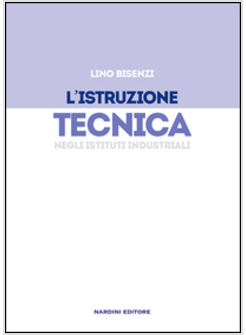 ISTRUZIONE TECNICA NEGLI ISTITUTI INDUSTRIALI (L')