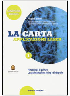 CARTA. APPLICAZIONI LASER. PROGETTO TEMART. METODOLOGIE DI PULITURA. LA SPERIMEN