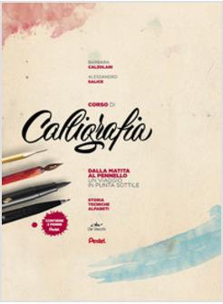 CORSO DI CALLIGRAFIA. DALLA MATITA AL PENNELLO. UN VIAGGIO IN PUNTA SOTTILE
