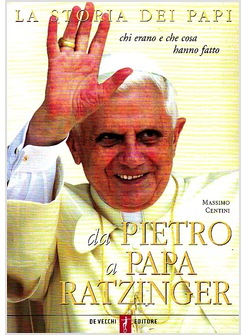 DA PIETRO A PAPA RATZINGER  STORIA DEI PAPI CHI ERANO E CHE COSA