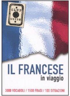 FRANCESE IN VIAGGIO CLUP (IL)