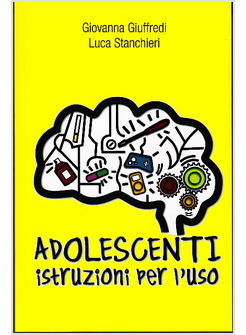 ADOLESCENTI ISTRUZIONI PER L'USO