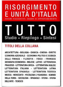 TUTTO RISORGIMENTO E UNITA' D'ITALIA