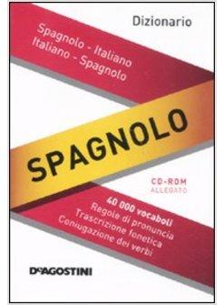 DIZIONARIO SPAGNOLO. ITALIANO-SPAGNOLO, SPAGNOLO-ITALIANO. CON CD-ROM